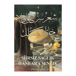 Şiirsiz Sağlık Hanlara Şenlik