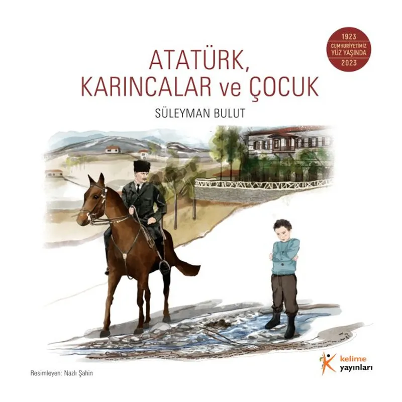 Atatürk, Karıncalar ve Çocuk