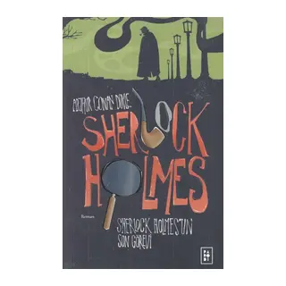 Sherlock Holmes’un Son Görevi - Sherlock Holmes 4