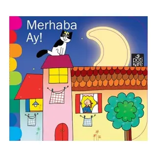 Delikli Kitaplar Serisi - Merhaba Ay!
