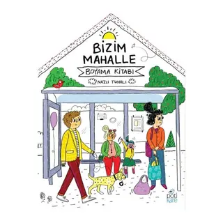 Bizim Mahalle - Boyama Kitabı