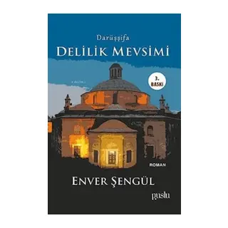 Darüşşifa - Delilik Mevsimi