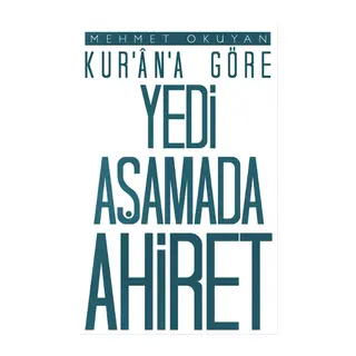 Kur'an'a Göre Yedi Aşamada Ahiret