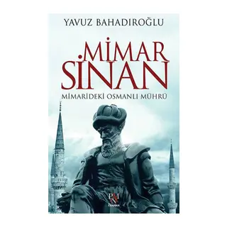 Mimar Sinan - Mimarideki Osmanlı Mührü