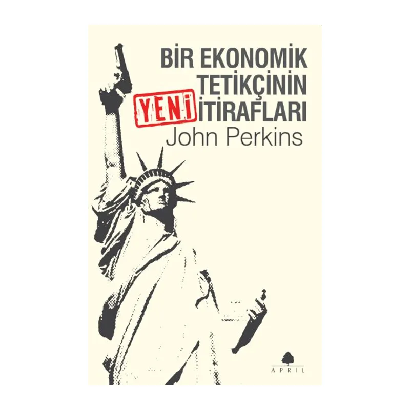 Bir Ekonomik Tetikçinin Yeni İtirafları