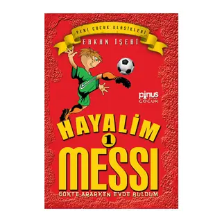 Hayalim Messi 1- Gökte Ararken Evde Buldum