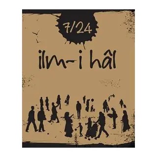 7/24 İlm-i hal