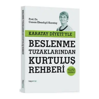 Karatay Diyetiyle Beslenme Tuzaklarından Kurtuluş Rehberi