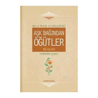 Aşk Bağından Öğütler (Ciltli)