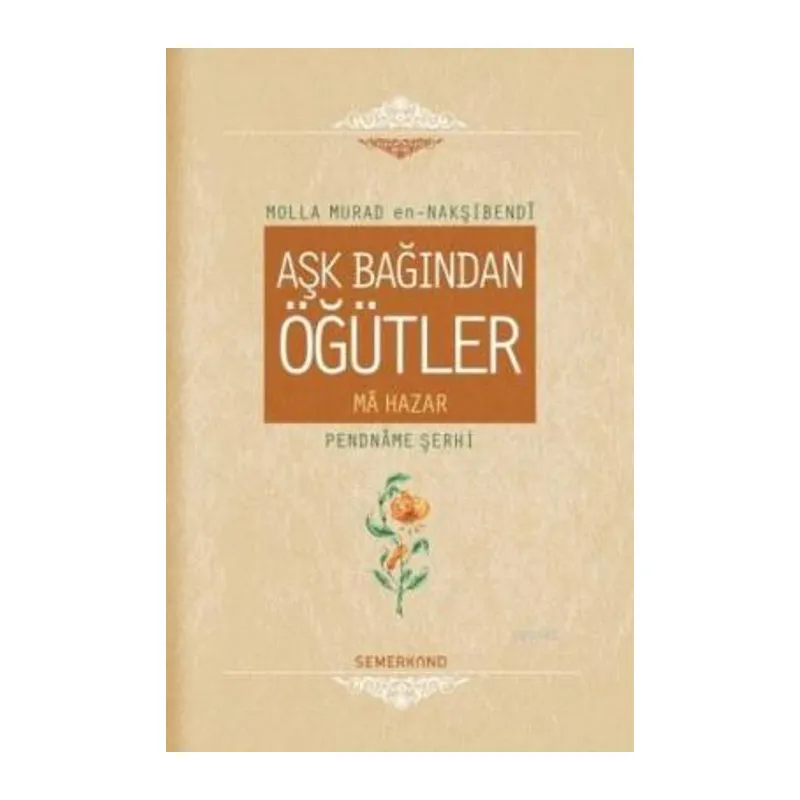 Aşk Bağından Öğütler (Ciltli)