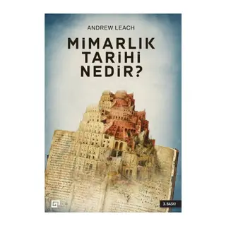 Mimarlık Tarihi Nedir?