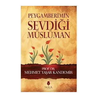 Peygamberimin Sevdiği Müslüman