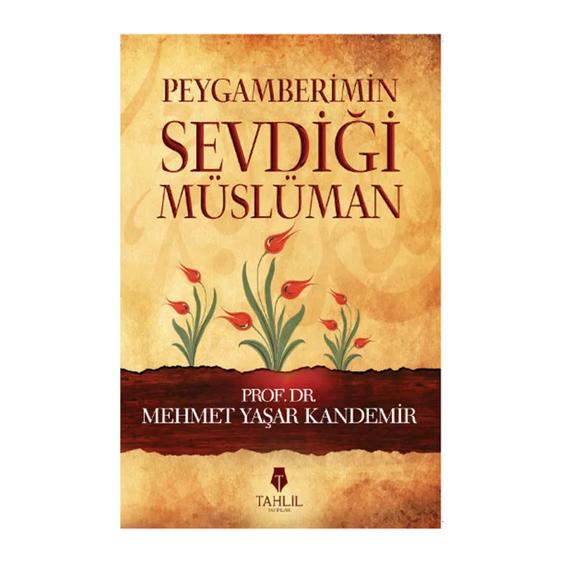 Peygamberimin Sevdiği Müslüman