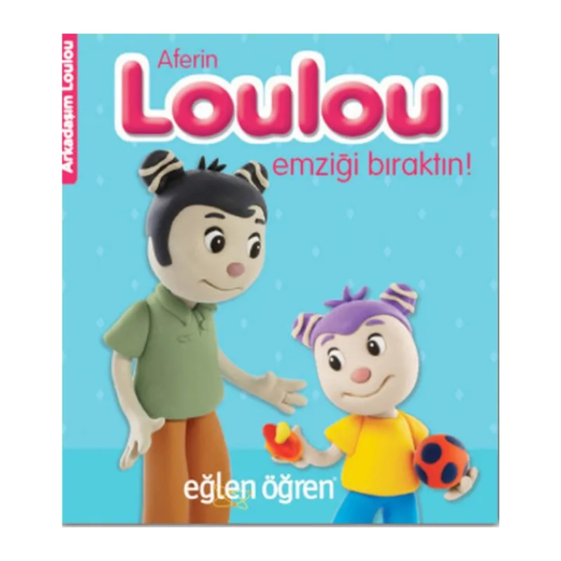 Arkadaşım Loulou 1 - Aferin Loulou Emziği Bıraktın