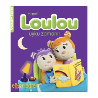 Arkadaşım Loulou 3 - Haydi Loulou Uyku Zamanı
