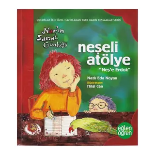 Narın Sanat Günlüğü 3 - Neşeli Atölye (Neşe Erdok)