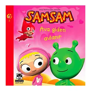 Samsam Ava Giden Avlanır
