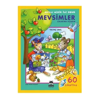 Akıllı Minik ile Obur / Mevsimler (Çıkartma Kitabım)