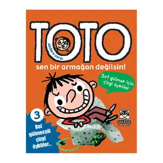 Akıllara Zarar Toto -3 / Sen Bir Armağan Değilsin!