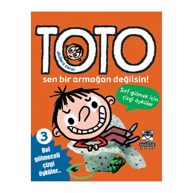 Akıllara Zarar Toto -3 / Sen Bir Armağan Değilsin!