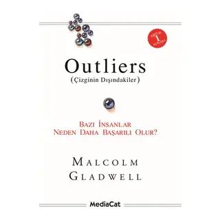Outliers (Çizginin Dışındakiler) Bazı İnsanlar Neden Daha Başarılı Olur?
