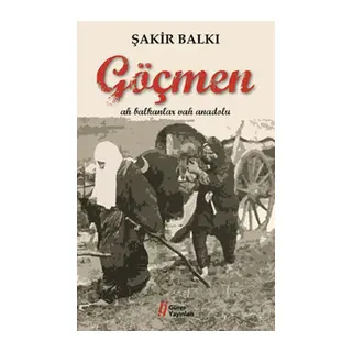Göçmen Ah Balkanlar Vah Anadolu