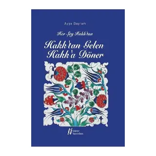 Hakk'tan Gelen Hakk'a Döner