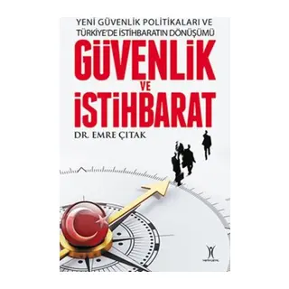Yeni Güvenlik Politikaları ve Türkiyede İstihbaratın Dönüşümü Güvenlik ve İstihbarat