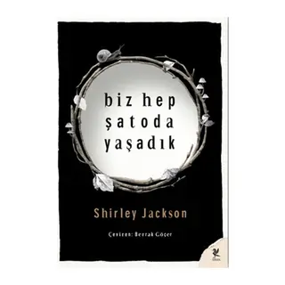 Biz Hep Şatoda Yaşadık