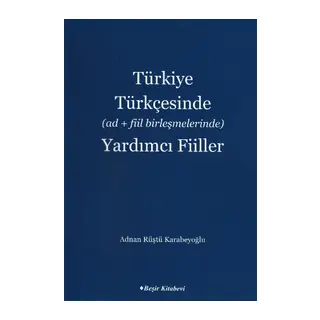Türkiye Türkçesinde (Ad+Fiil Birleşmelerinde) Yardımcı Fiiller