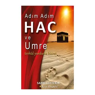 Adım Adım Hac ve Umre