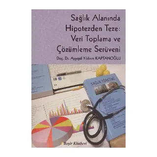 Sağlık Alanında Hipotezden Teze