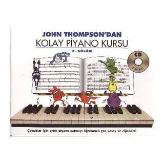 John Thompson'dan Kolay Piyano Kursu 2.Bölüm