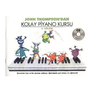 John Thompson'dan Kolay Piyano Kursu 3.Bölüm