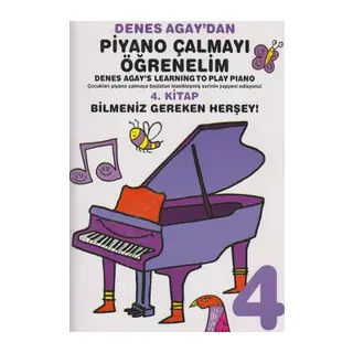 Denes Agay'dan Piyano Çalmayı Öğrenelim 4. Kitap Bilmeniz Gereken Herşey!
