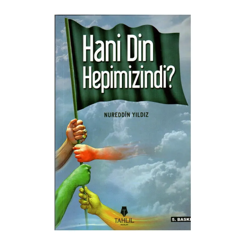 Hani Din Hepimizindi?