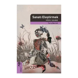 Sanatı Eleştirmek Günceli Anlamak