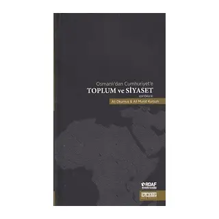 Osmanlı'dan Cumhuriyet'e Toplum ve Siyaset