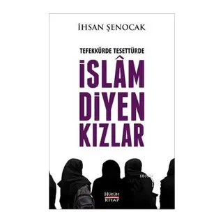 Tefekkürde Tesettürde İslam Diyen Kızlar