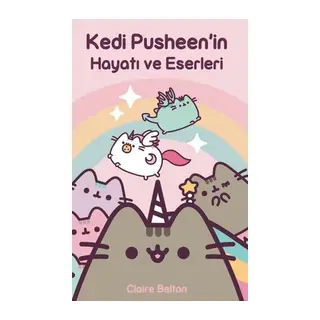 Kedi Pusheen'in Hayatı ve Eserleri