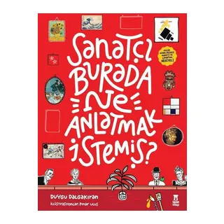 Sanatçı Burada Ne Anlatmak İstemiş? - Müze Maketi ve Çıkartma Hediyeli-Ciltli