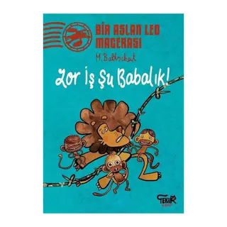 Zor İş Şu Babalık! - Bir Aslan Leo Macerası