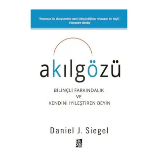 Akılgözü - Bilinçli Farkındalık ve Kendini İyileştiren Beyin