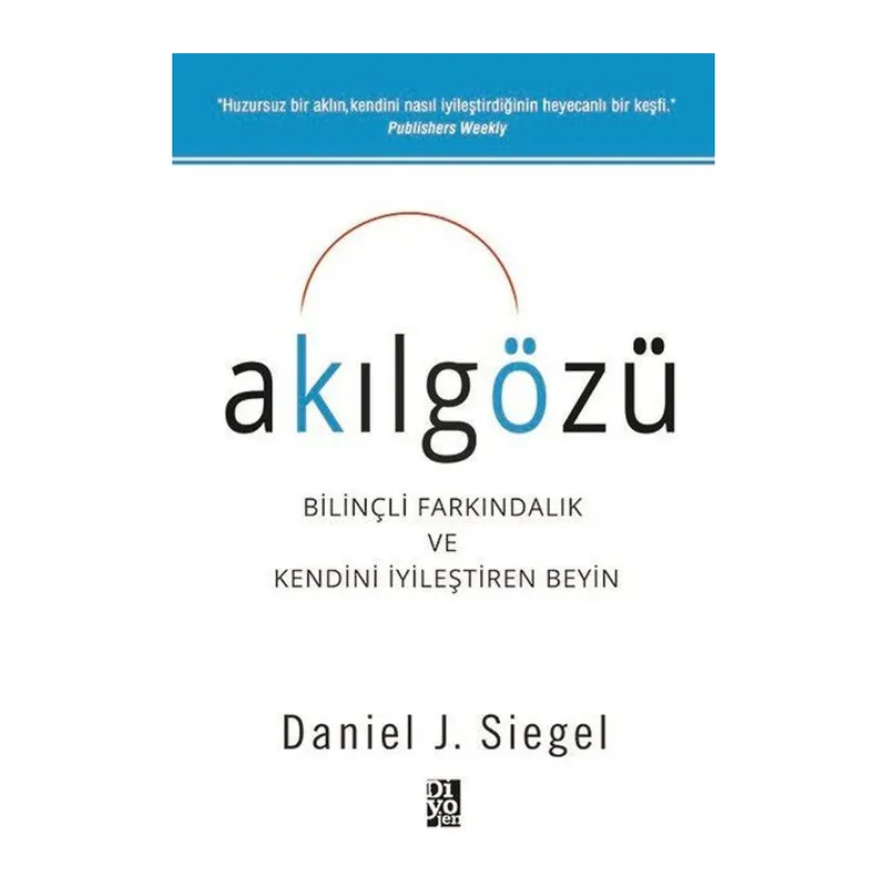 Akılgözü - Bilinçli Farkındalık ve Kendini İyileştiren Beyin