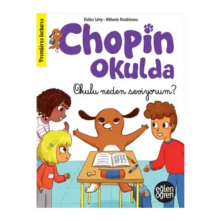 Eğlen Öğren - Chopin Okulda - Okulu neden seviyorum?