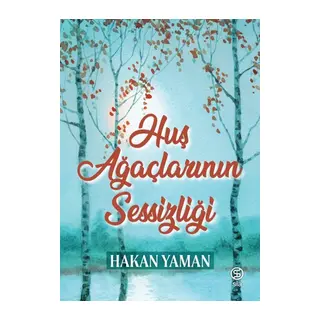 Huş Ağaçlarının Sessizliği