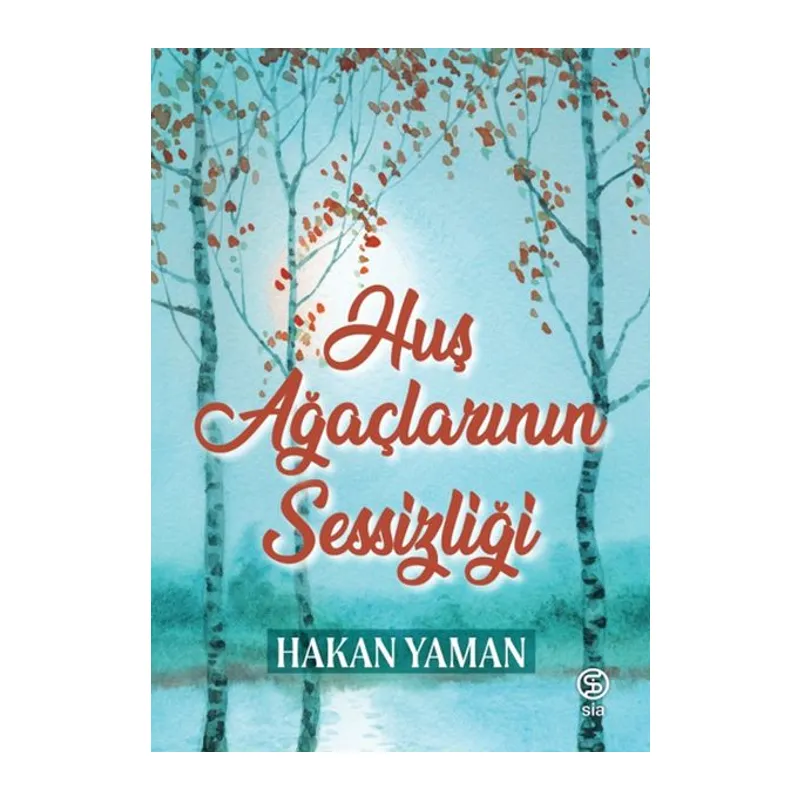 Huş Ağaçlarının Sessizliği
