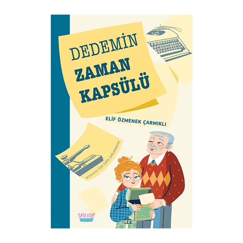 Dedemin Zaman Kapsülü