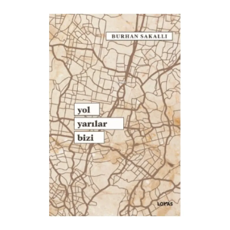 Yol Yarılar Bizi