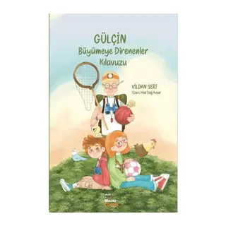 Gülçin - Büyümeye Direnenler Kılavuzu